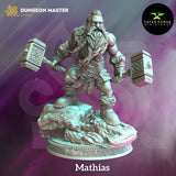Mathias / Dwarf / Warrior / Fighter / Hero / DnD / GM Stash / 3D Print / 4K Mini / TableTop Miniature / 32mm / 75mm